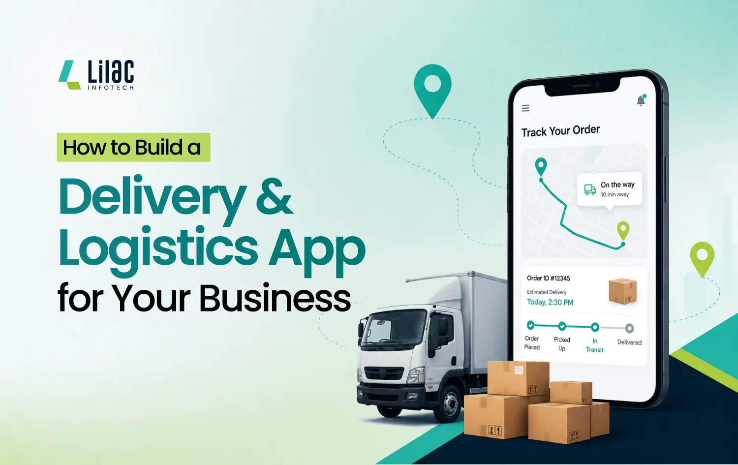 How to Build a Delivery & Logistics App for Your Business