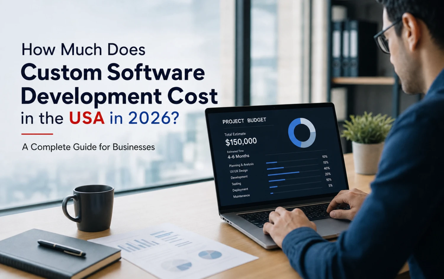 How Much Does Custom Software Development Cost in the USA in 2026?